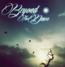 Beyond The Dawn : Beyond the Dawn